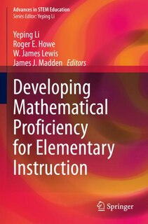 Front cover_Developing Mathematical Proficiency for Elementary Instruction