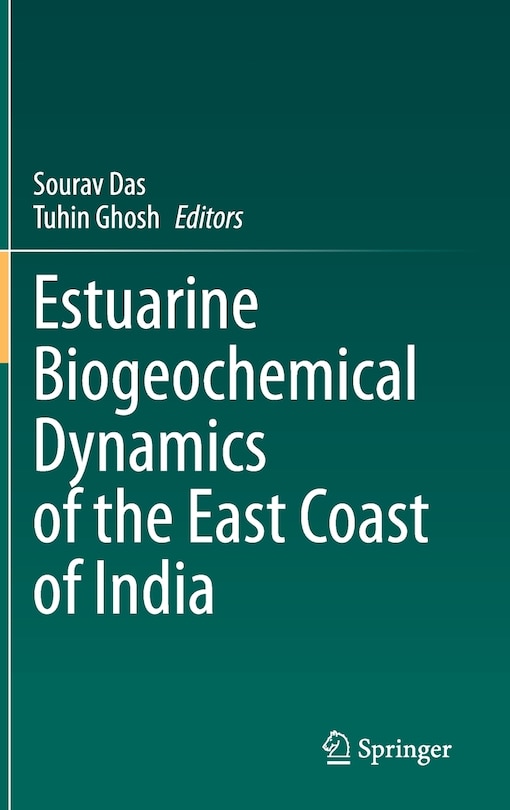 Front cover_Estuarine Biogeochemical Dynamics of the East Coast of India
