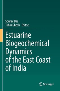 Front cover_Estuarine Biogeochemical Dynamics of the East Coast of India