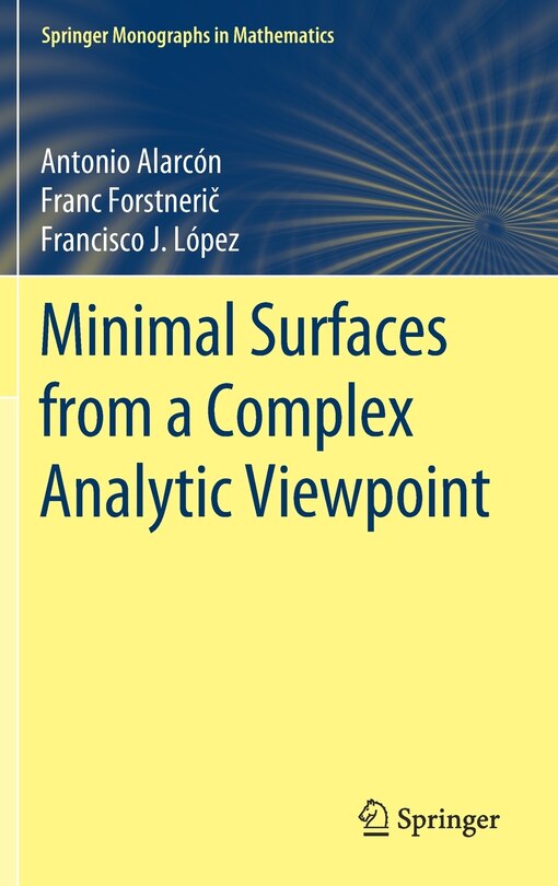 Front cover_Minimal Surfaces From A Complex Analytic Viewpoint