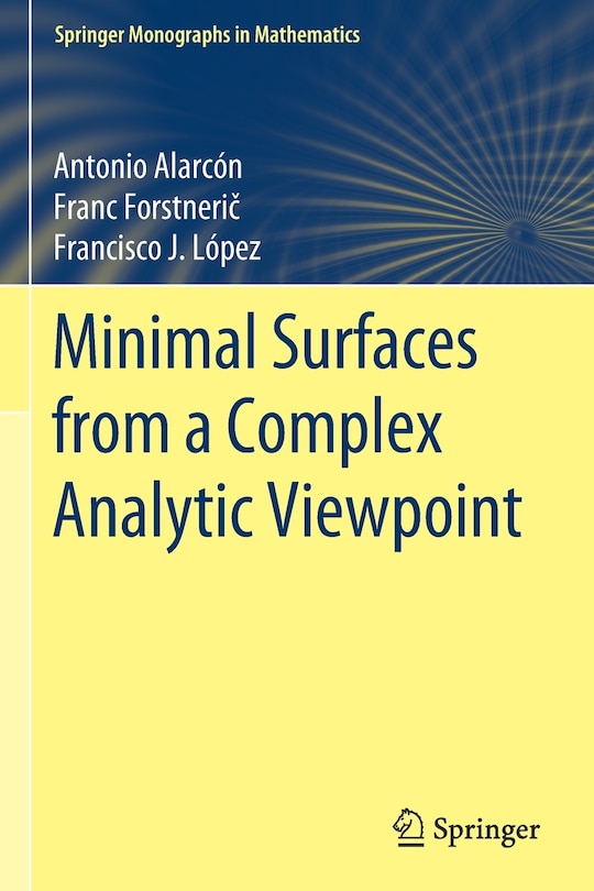 Front cover_Minimal Surfaces From A Complex Analytic Viewpoint