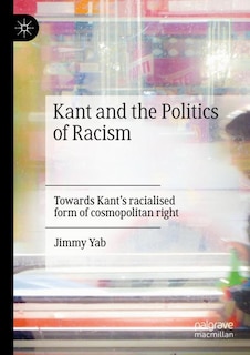Couverture_Kant and the Politics of Racism