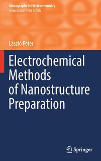 Front cover_Electrochemical Methods Of Nanostructure Preparation