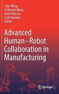 Front cover_Advanced Human-robot Collaboration In Manufacturing