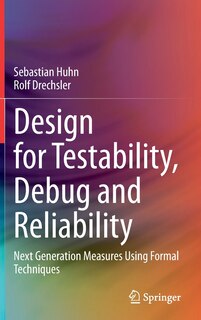 Front cover_Design For Testability, Debug And Reliability
