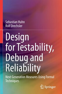 Front cover_Design for Testability, Debug and Reliability