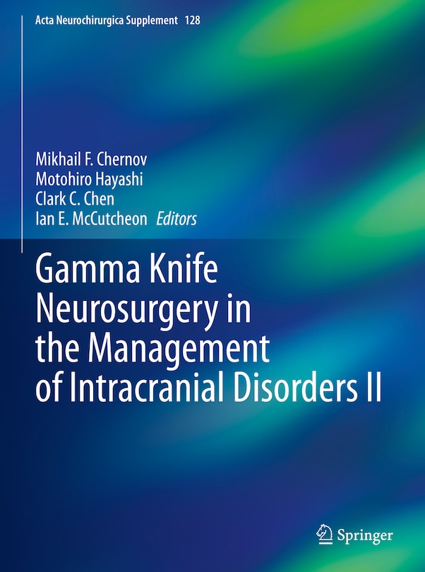 Front cover_Gamma Knife Neurosurgery In The Management Of Intracranial Disorders Ii