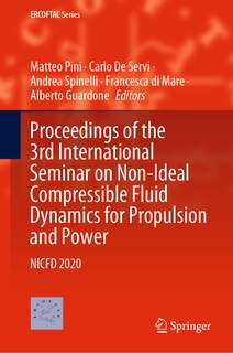 Front cover_Proceedings Of The 3rd International Seminar On Non-ideal Compressible Fluid Dynamics For Propulsion And Power