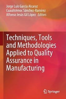 Couverture_Techniques, Tools and Methodologies Applied to Quality Assurance in Manufacturing