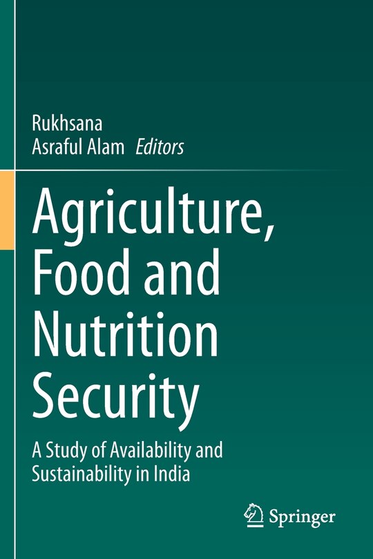 Agriculture, Food and Nutrition Security: A Study of Availability and Sustainability in India