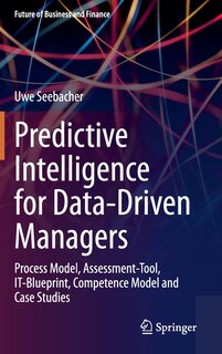 Front cover_Predictive Intelligence For Data-Driven Managers