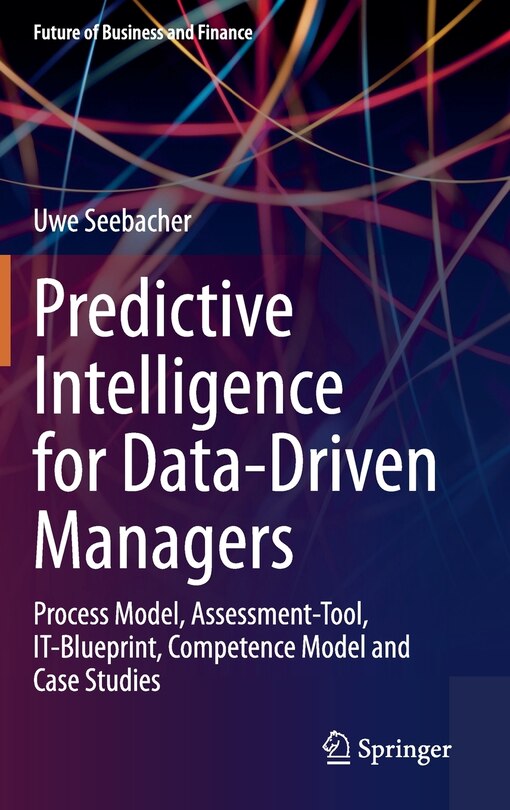 Front cover_Predictive Intelligence For Data-Driven Managers