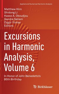 Couverture_Excursions In Harmonic Analysis, Volume 6