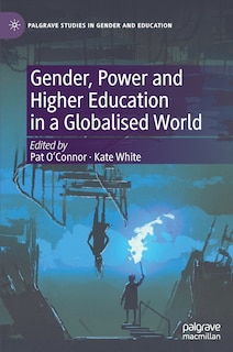 Front cover_Gender, Power and Higher Education in a Globalised World