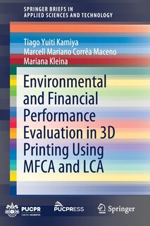 Couverture_Environmental And Financial Performance Evaluation In 3d Printing Using Mfca And Lca