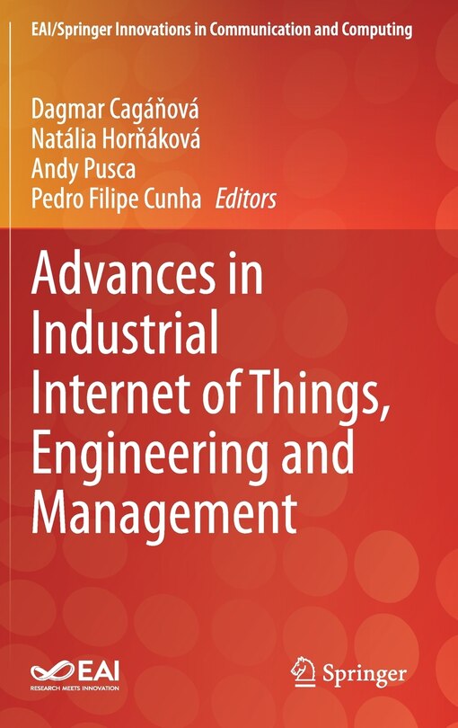 Front cover_Advances In Industrial Internet Of Things, Engineering And Management