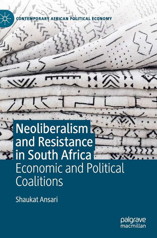 Front cover_Neoliberalism And Resistance In South Africa