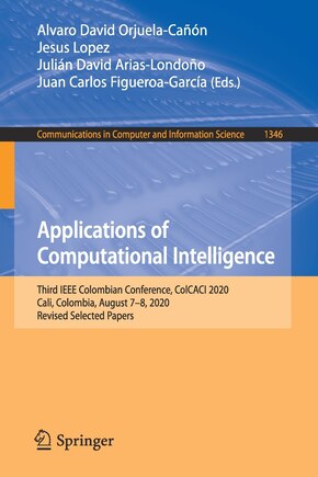 Applications of Computational Intelligence: Third IEEE Colombian Conference, ColCACI 2020, Cali, Colombia, August 7-8, 2020, Revised Selected Papers