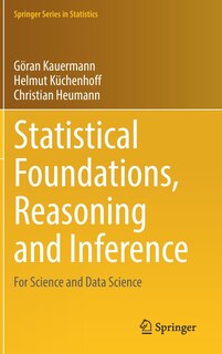 Front cover_Statistical Foundations, Reasoning And Inference