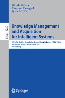 Front cover_Knowledge Management and Acquisition for Intelligent Systems