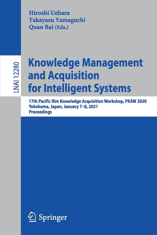 Front cover_Knowledge Management and Acquisition for Intelligent Systems