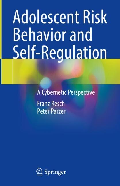 Front cover_Adolescent Risk Behavior And Self-regulation