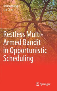 Couverture_Restless Multi-armed Bandit In Opportunistic Scheduling