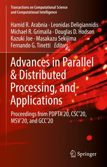 Front cover_Advances In Parallel And Distributed Processing, And Applications