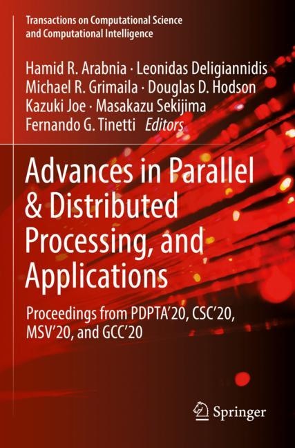 Front cover_Advances in Parallel and Distributed Processing, and Applications