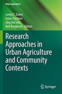 Front cover_Research Approaches in Urban Agriculture and Community Contexts