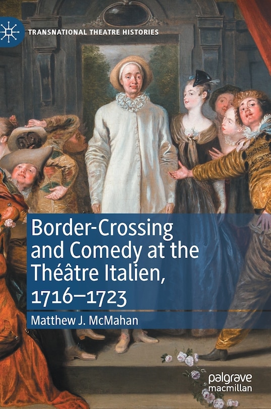 Couverture_Border-Crossing and Comedy at the The-tre Italien, 1716-1723