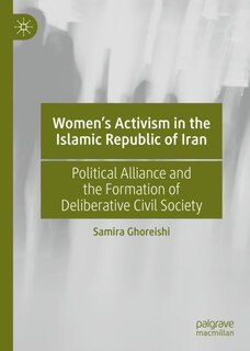 Front cover_Women's Activism In The Islamic Republic Of Iran