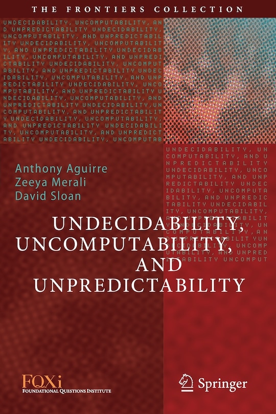 Front cover_Undecidability, Uncomputability, and Unpredictability