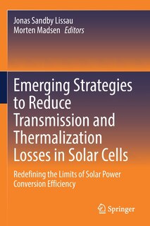 Front cover_Emerging Strategies to Reduce Transmission and Thermalization Losses in Solar Cells