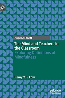 Front cover_The Mind And Teachers In The Classroom