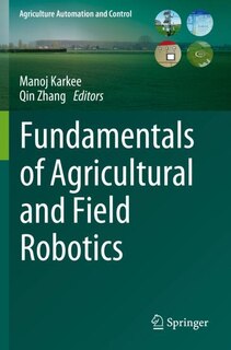 Front cover_Fundamentals of Agricultural and Field Robotics