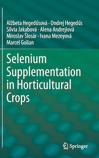 Front cover_Selenium Supplementation In Horticultural Crops