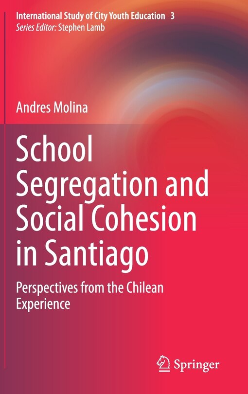 Couverture_School Segregation and Social Cohesion in Santiago