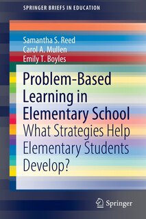 Problem-based Learning In Elementary School: What Strategies Help Elementary Students Develop?