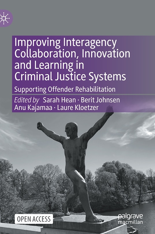 Front cover_Improving Interagency Collaboration, Innovation And Learning In Criminal Justice Systems