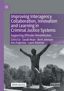 Front cover_Improving Interagency Collaboration, Innovation And Learning In Criminal Justice Systems