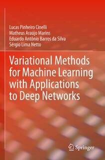 Front cover_Variational Methods for Machine Learning with Applications to Deep Networks