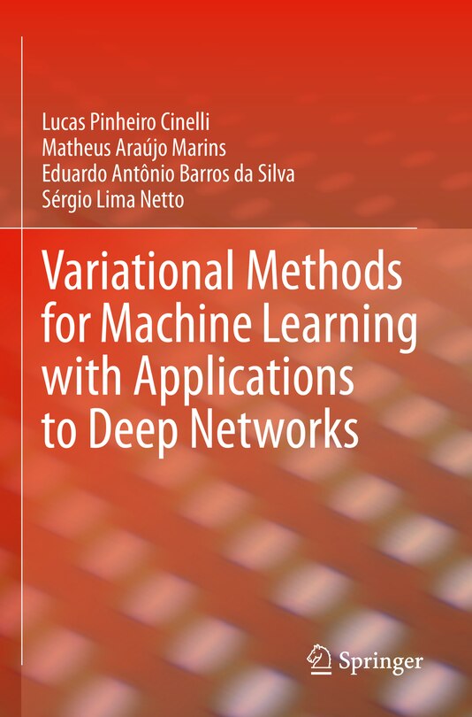 Front cover_Variational Methods for Machine Learning with Applications to Deep Networks