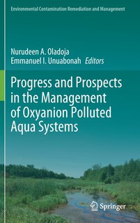 Front cover_Progress And Prospects In The Management Of Oxyanion Polluted Aqua Systems