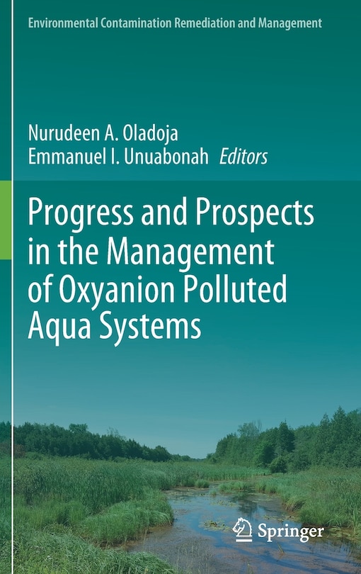 Front cover_Progress And Prospects In The Management Of Oxyanion Polluted Aqua Systems