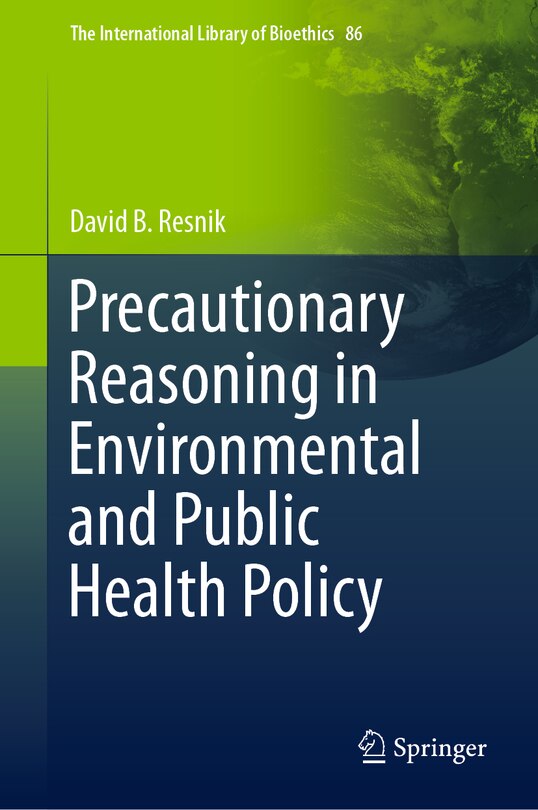 Front cover_Precautionary Reasoning In Environmental And Public Health Policy