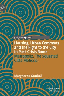 Couverture_Housing, Urban Commons And The Right To The City In Post-crisis Rome