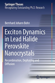 Front cover_Exciton Dynamics in Lead Halide Perovskite Nanocrystals