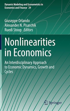 Nonlinearities In Economics: An Interdisciplinary Approach to Economic Dynamics, Growth and Cycles