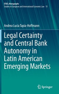 Front cover_Legal Certainty And Central Bank Autonomy In Latin American Emerging Markets